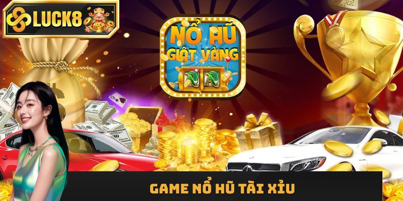 Nổ Hũ Tài Xỉu